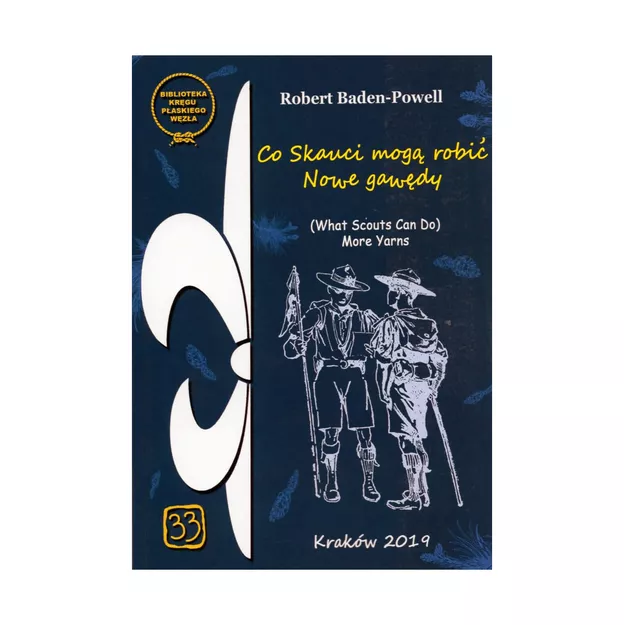 Co skauci mogą robić. Nowe gawędy - Robert Baden - Powell - Biblioteka Kręgu Płaskiego Węzła