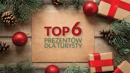 Top 6 prezentów dla turysty