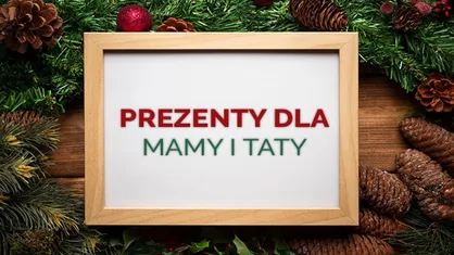 Pomysły na prezent dla Mamy i Taty