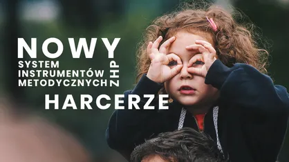 Nowy System Instrumentów Metodycznych (SIM) - HARCERZE