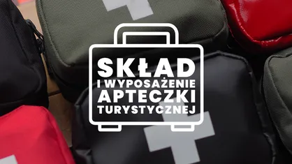 Skład i wyposażenie apteczki turystycznej