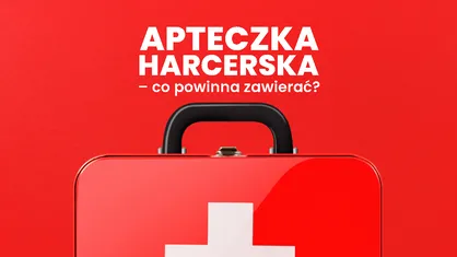 Apteczka harcerska – co powinna zawierać