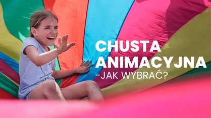 Jaką chustę animacyjną wybrać?