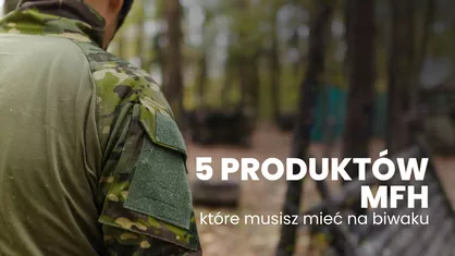 5 produktów MFH, które musisz mieć na biwaku