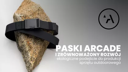 Paski Arcade i zrównoważony rozwój: ekologiczne podejście do produkcji sprzętu outdoorowego
