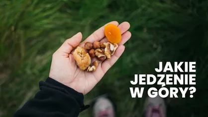 Jakie jedzenie w góry - najlepsze pomysły na lato i zimę